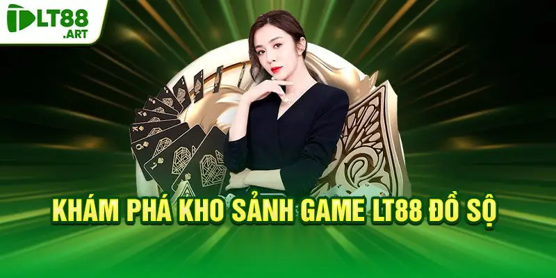 Khám phá về LT88 Bacarat trực tuyến hấp dẫn