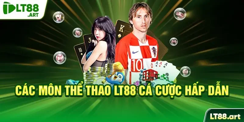 Các môn thể thao LT88 cá cược hấp dẫn