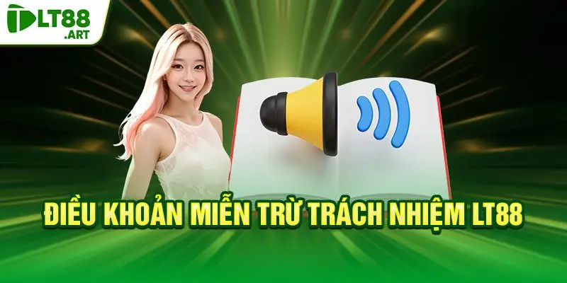 Điều khoản miễn trừ trách nhiệm LT88